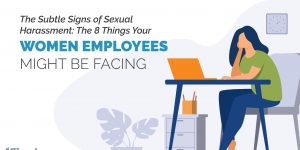 8 Subtle Signs of Sexual Harassment