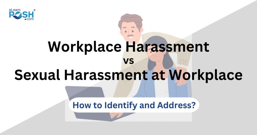 What is Workplace Harassment and Sexual Harassment in India