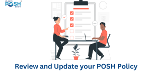 Why is it important to review and update your POSH Policy?